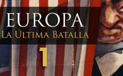 EUROPA: La Ultima Batalla [ Documental en Español ]