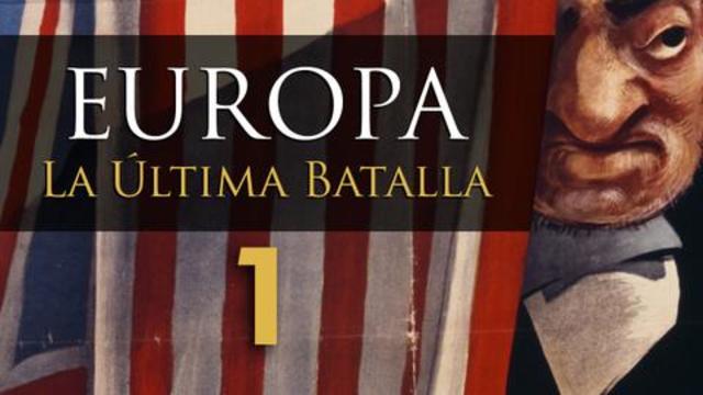 EUROPA: La Ultima Batalla [ Documental en Español ]